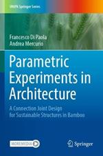 Parametric Experiments in Architecture: A Connection Joint Design for Sustainable Structures in Bamboo
