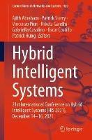 Hybrid Intelligent Systems: 21st International Conference on Hybrid Intelligent Systems (HIS 2021), December 14–16, 2021 - cover