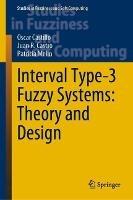 Interval Type-3 Fuzzy Systems: Theory and Design