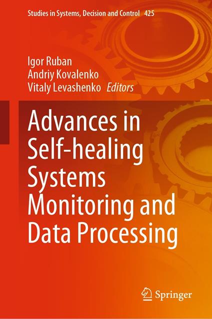 Advances in Self-healing Systems Monitoring and Data Processing