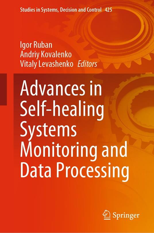 Advances in Self-healing Systems Monitoring and Data Processing