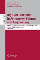 Big-Data-Analytics in Astronomy, Science, and Engineering: 9th International Conference on Big Data Analytics, BDA 2021, Virtual Event, December 7–9, 2021, Proceedings - cover