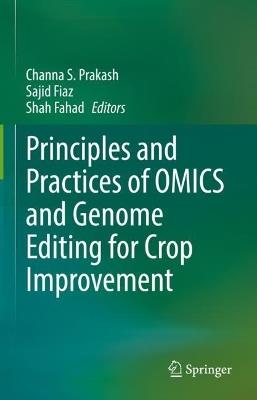 Principles and Practices of OMICS and Genome Editing for Crop Improvement - cover