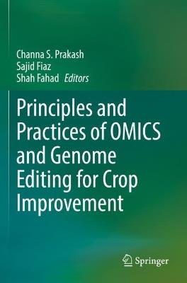 Principles and Practices of OMICS and Genome Editing for Crop Improvement - cover