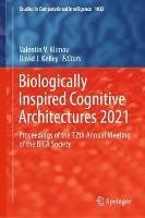 Biologically Inspired Cognitive Architectures 2021: Proceedings of the 12th Annual Meeting of the BICA Society - cover