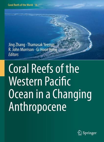 Coral Reefs of the Western Pacific Ocean in a Changing Anthropocene