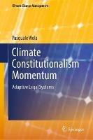 Climate Constitutionalism Momentum: Adaptive Legal Systems - Pasquale Viola - cover