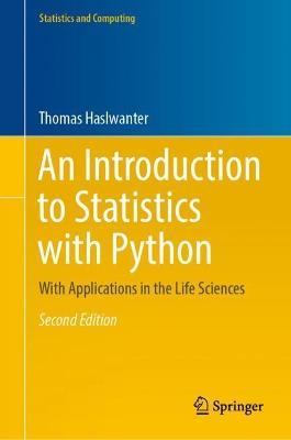 An Introduction to Statistics with Python: With Applications in the Life Sciences - Thomas Haslwanter - cover