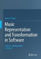 Music Representation and Transformation in Software: Structure and Algorithms in Python - Donald P. Pazel - cover