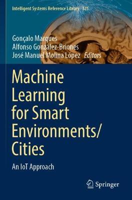 Machine Learning for Smart Environments/Cities: An IoT Approach - cover