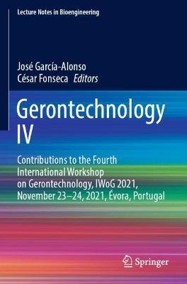 Gerontechnology IV: Contributions to the Fourth International Workshop on Gerontechnology, IWoG 2021, November 23–24, 2021, Évora, Portugal - cover