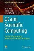 OCaml Scientific Computing: Functional Programming in Data Science and Artificial Intelligence