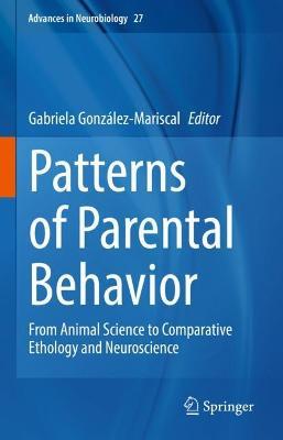 Patterns of Parental Behavior: From Animal Science to Comparative Ethology and Neuroscience - cover