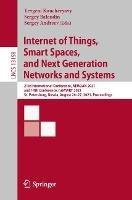 Internet of Things, Smart Spaces, and Next Generation Networks and Systems: 21st International Conference, NEW2AN 2021, and 14th Conference, ruSMART 2021, St. Petersburg, Russia, August 26–27, 2021, Proceedings - cover
