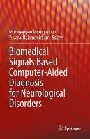 Biomedical Signals Based Computer-Aided Diagnosis for Neurological Disorders - cover