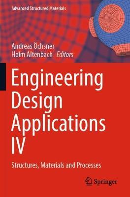 Engineering Design Applications IV: Structures, Materials and Processes - cover
