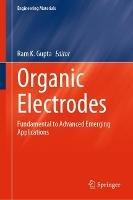Organic Electrodes: Fundamental to Advanced Emerging Applications - cover