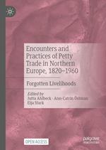 Encounters and Practices of Petty Trade in Northern Europe, 1820–1960