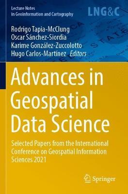 Advances in Geospatial Data Science: Selected Papers from the International Conference on Geospatial Information Sciences 2021 - cover