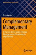 Complementary Management: A Practice-driven Model of People Management and Leadership in Organizations
