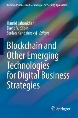 Blockchain and Other Emerging Technologies for Digital Business Strategies - cover