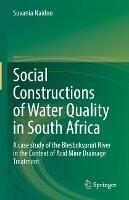 Social Constructions of Water Quality in South Africa: A case study of the Blesbokspruit River in the Context of Acid Mine Drainage Treatment