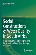 Social Constructions of Water Quality in South Africa: A case study of the Blesbokspruit River in the Context of Acid Mine Drainage Treatment