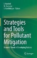 Strategies and Tools for Pollutant Mitigation: Research Trends in Developing Nations - cover
