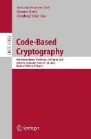 Code-Based Cryptography: 9th International Workshop, CBCrypto 2021 Munich, Germany, June 21–22, 2021 Revised Selected Papers - cover