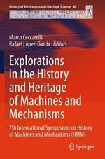 Explorations in the History and Heritage of Machines and Mechanisms: 7th International Symposium on History of Machines and Mechanisms (HMM)