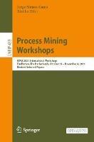 Process Mining Workshops: ICPM 2021 International Workshops, Eindhoven, The Netherlands, October 31 – November 4, 2021, Revised Selected Papers - cover