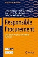 Responsible Procurement: Leading the Way to a Sustainable Tomorrow - Stefan Aichbauer,Martina Buchhauser,Agnes Erben - cover
