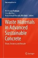 Waste Materials in Advanced Sustainable Concrete: Reuse, Recovery and Recycle - cover