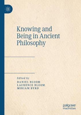 Knowing and Being in Ancient Philosophy - cover