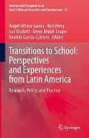 Transitions to School: Perspectives and Experiences from Latin America: Research, Policy, and Practice - cover
