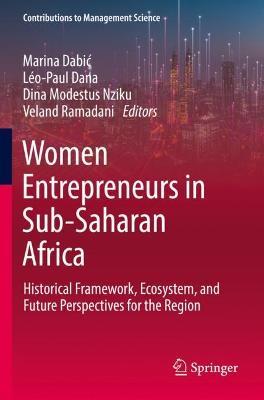 Women Entrepreneurs in Sub-Saharan Africa: Historical Framework, Ecosystem, and Future Perspectives for the Region - cover