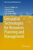 Geospatial Technologies for Resources Planning  and Management