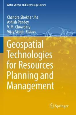 Geospatial Technologies for Resources Planning  and Management - cover