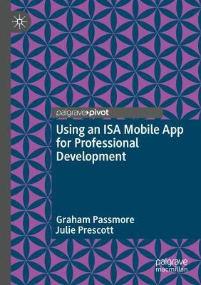 Using an ISA Mobile App for Professional Development - Graham Passmore,Julie Prescott - cover