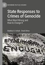 State Responses to Crimes of Genocide: What Went Wrong and How to Change It