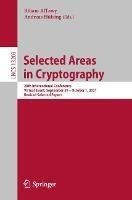 Selected Areas in Cryptography: 28th International Conference, Virtual Event, September 29 – October 1, 2021, Revised Selected Papers - cover