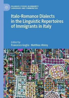 Italo-Romance Dialects in the Linguistic Repertoires of Immigrants in Italy - cover