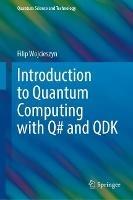 Introduction to Quantum Computing with Q# and QDK - Filip Wojcieszyn - cover