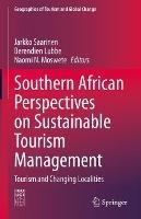 Southern African Perspectives on Sustainable Tourism Management: Tourism and Changing Localities