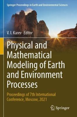 Physical and Mathematical Modeling of Earth and Environment Processes: Proceedings of 7th International Conference, Moscow, 2021 - cover