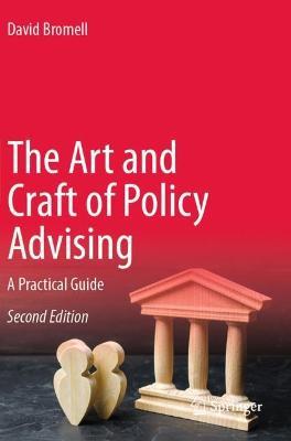 The Art and Craft of Policy Advising: A Practical Guide - David Bromell - cover