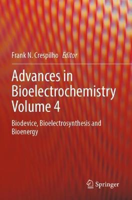 Advances in Bioelectrochemistry Volume 4: Biodevice, Bioelectrosynthesis and Bioenergy - cover