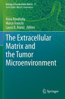 The Extracellular Matrix and the Tumor Microenvironment - cover