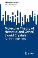Molecular Theory of Nematic (and Other) Liquid Crystals: An Introduction - Paul van der Schoot - cover