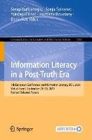 Information Literacy in a Post-Truth Era: 7th European Conference on Information Literacy, ECIL 2021, Virtual Event, September 20–23, 2021, Revised Selected Papers - cover